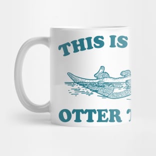 This Is My Otter Tee, Vintage Otter Graphic T Shirt, Funny Nature T Shirt, Retro 90s Mug